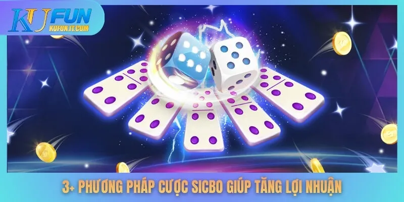 3+ phương pháp cược sicbo giúp tăng lợi nhuận