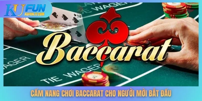Cẩm nang chơi baccarat cho người mới bắt đầu