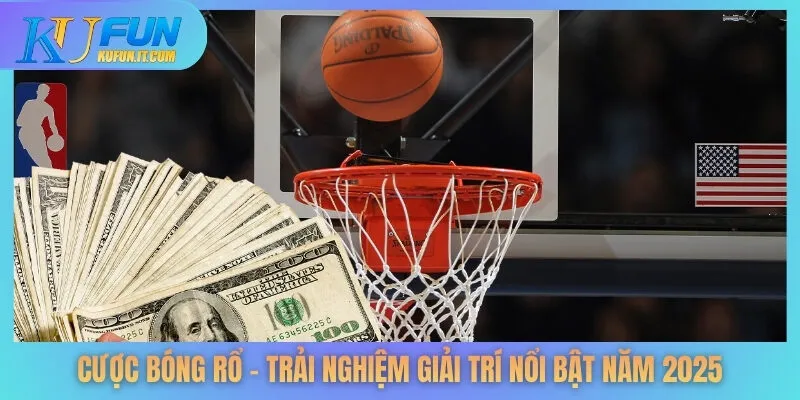 Cược Bóng Rổ - Trải Nghiệm Giải Trí Nổi Bật Năm 2025