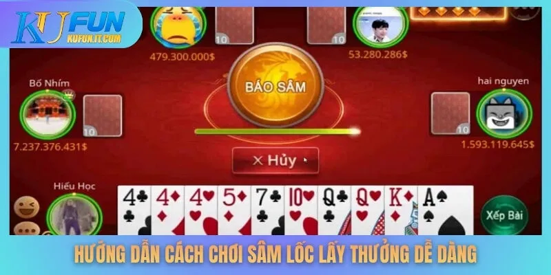 Hướng dẫn cách chơi sâm lốc lấy thưởng dễ dàng