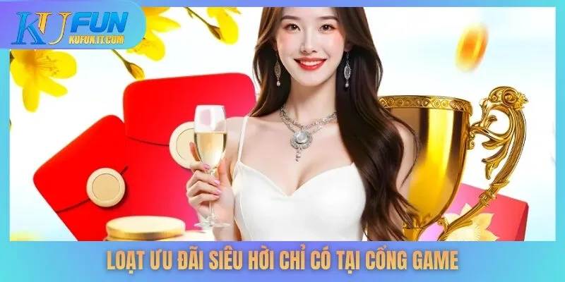 Loạt ưu đãi siêu hời chỉ có tại cổng game