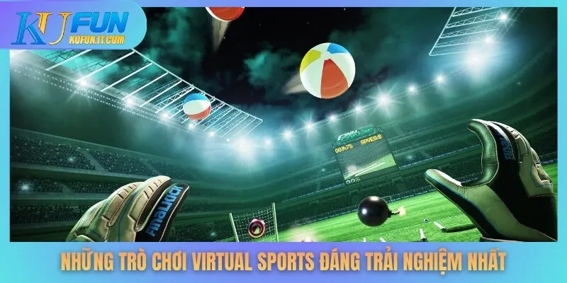 Những trò chơi Virtual Sports đáng trải nghiệm nhất