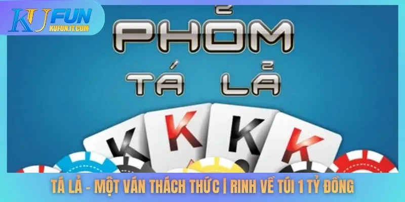 Tá Lả - Một Ván Thách Thức | Rinh Về Túi 1 Tỷ Đồng