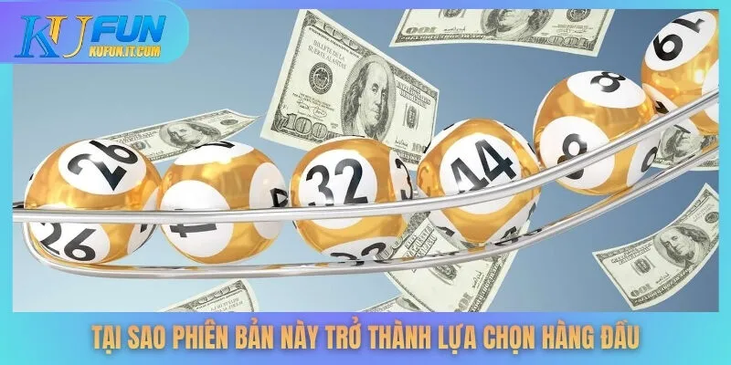 Tại sao phiên bản này trở thành lựa chọn hàng đầu